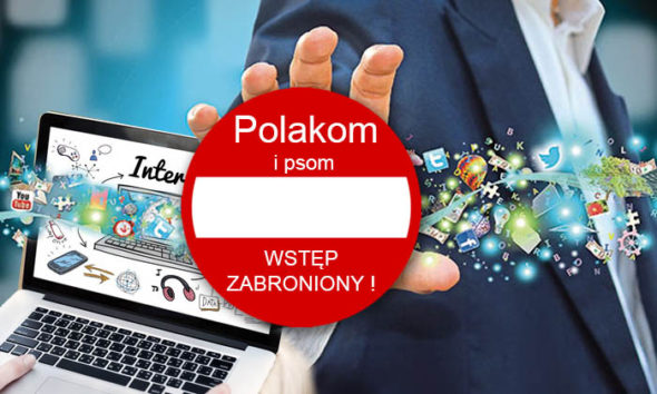 Polakom i psom wstęp wzbroniony, czyli PIS udowodnił, że Polacy są niewolnikami.